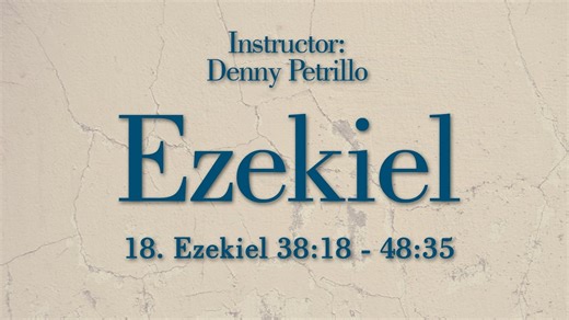 Ezekiel: Lesson 18