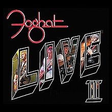 Foghat - Live II