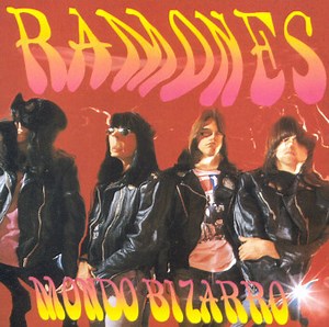 Ramones - Mondo Bizarro