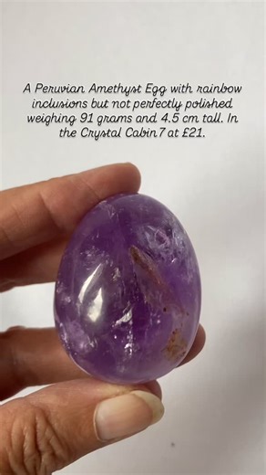 Purple Amethyst is the most popular variety of Quartz crystals that is considered the most powerful & protective stone. This is a Peruvian Amethyst Egg weighing 91 grams. It is 4.5 cm tall and 3.5 cm round and contains lots and rainbow inclusions. Associated with peace, purity, balance & protection. It will help relax the mind, body and spirit. Often called to sobriety stone to be used if you have a drinking problem. Also great to use after any form of Chemotherapy as it will cleanse the body of