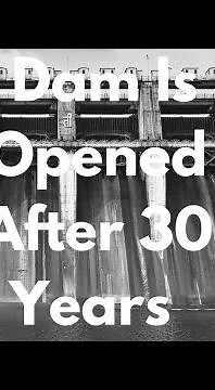 See What Happens A Huge Dam Is Opened After Years