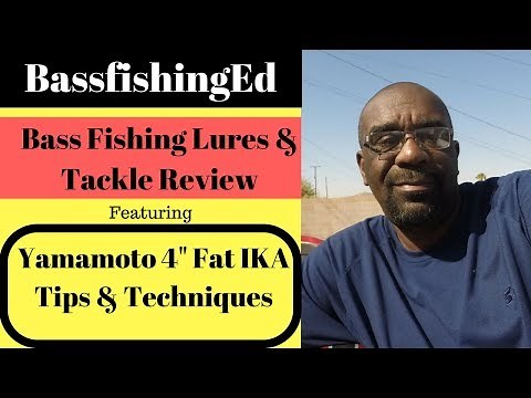 Yamamoto 4" Fat Ika Tips Tricks and Techniques - #BassfishingEd