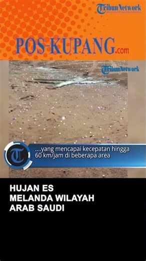 Hujan Es Melanda Wilayah Arab Saudi