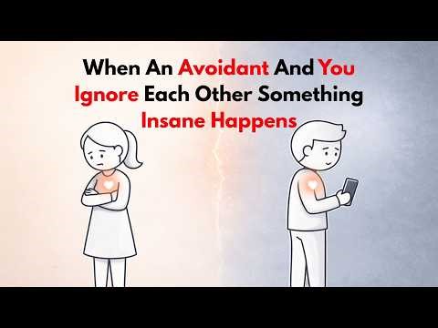 When An Avoidant And You Ignore Each Other Something Insane Happens