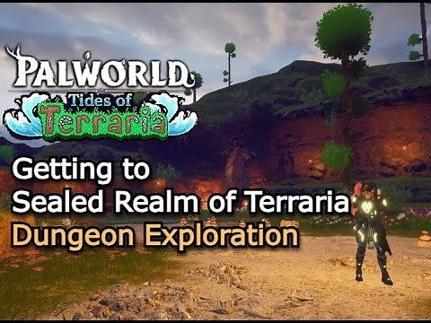 Sealed Realm of Terraria Dungeon Location - Palworld Tides of Terraria