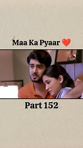 Maa Ka Pyaar.. ❤ part 152 . . . . #maa #love #mother #maakapyaar #maalove #beta #son #reel #reels #viral #viralreel | Purana Pyaar