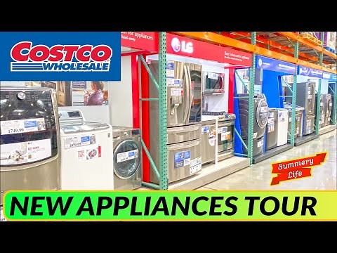 NEW COSTCO UPDATE Appliances WASHERS DRYERS Refrigerators Stoves TOUR WITH $