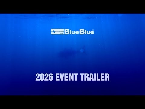 釣りフェスの会場でしか観られなかった - BlueBlue 2026 EVENT TRAILER