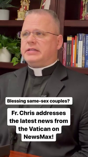 1.4K views · 117 reactions | Very Rev. Father Chris Alar addresses the latest news from the Vatican about the blessing of same-sex couples during an interview on NewsMax. | Divine Mercy (official) | Facebook