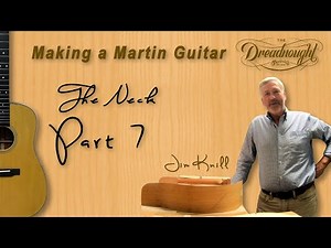Part 7 Making a Martin Guitar