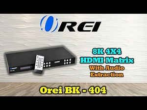 OREI 8K 4x4 HDMI Matrix Switch, Switcher with Audio Extractor UltraHD Supports Upto 4K 120Hz BK-404