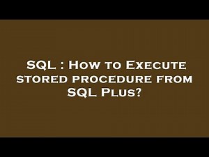 SQL : How to Execute stored procedure from SQL Plus?