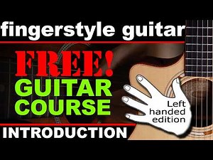 fingerstyle guitar lesson LEFT HANDED. GCH Guitar Academy fingerstyle guitar course lefty version