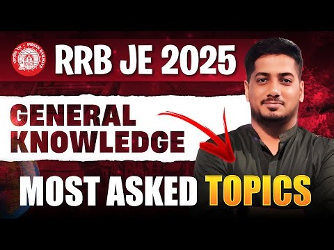 RRB JE 2025 GK Most Important Topics | RRB JE Strategy | RRB JE 2025 CBT 1 #rrb #rishabhsir #rrbje