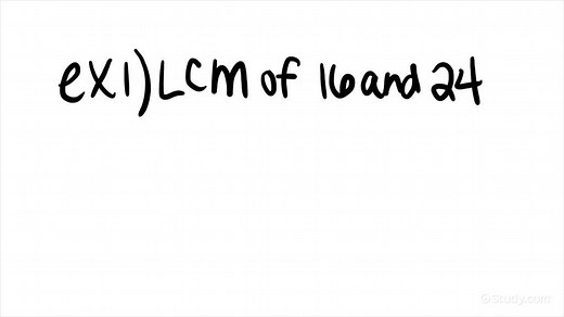 How to Find the Least Common Multiple of 2 Numbers | Algebra | Study.com