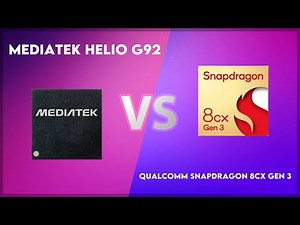 MediaTek Helio G92 vs Qualcomm Snapdragon 8cx Gen 3 Technical Comparison