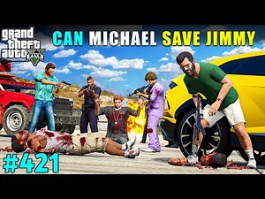 CAN WE SAVE JIMMY FROM GANGSTER | GTA V GAMEPLAY #421 | GTA 5