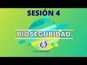 SESIÓN 4 - CURSO BIOSEGURIDAD