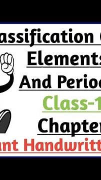 Class 11 Chemistry chapter 3 | Classification of elements and periodicitiy handwritten notes