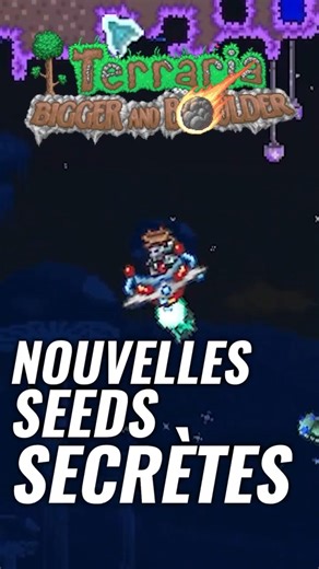 Les Nouvelles Graines de Terraria 1.4.5 sont DINGUES !