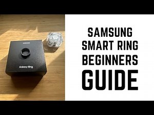 Samsung Smart Ring - Complete Beginners Guide