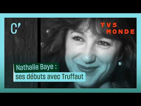 Nathalie Baye : ses débuts avec Truffaut