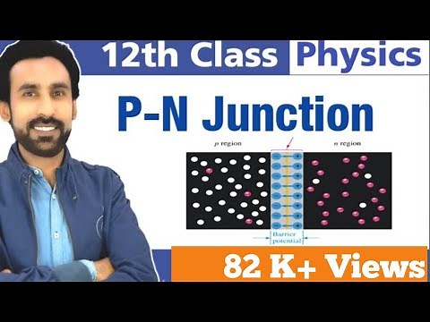 P- N Junction || 2nd Year Physics - Chapter # 18 || 12th Class Physics