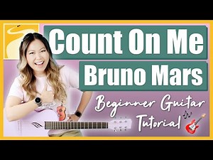 Count On Me - Bruno Mars Beginner Guitar Lesson Tutorial [ Chords | Strumming | Picking ] (No Capo!)