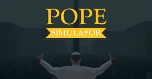 Ultimate Games Reveals Pope Simulator Is On The Way
