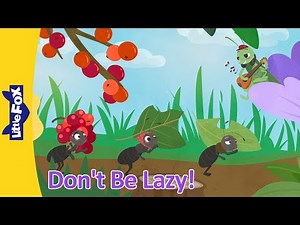Don’t Be Lazy! | Four Classic Fables About Hard Work and Responsibility | Little Fox