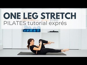 EJERCICIO ONE LEG STRETCH. Tutorial Exprés de Pilates [4']