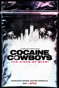 Cocaine Cowboys: The Kings of Miami | Rotten Tomatoes