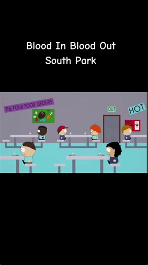#southpark #comedy #bloodinbloodout #notmyvideo #fyp | south park