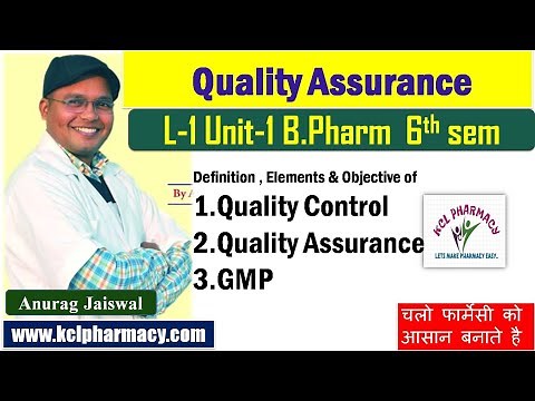 Quality Control, Quality Assurance & GMP || L-1 Unit-1 | Pharmaceutical Quality Assurance 6th sem