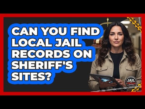 Can You Find Local Jail Records on Sheriff's Sites?
