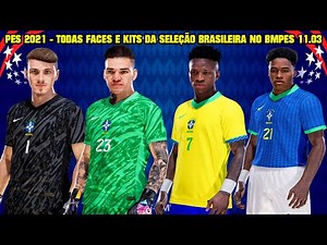PES 2021 - TODAS AS FACES E UNIFORMES DA SELEÇÃO BRASILEIRA 2024 NO PATCH BMPES 11.03 - 4K