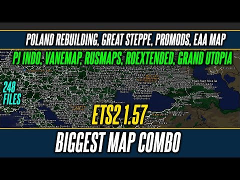 ETS2 1.57 Biggest Map Combo-Great Steppe, Poland Rebuilding, Promods, EAA Map, Grand Utopia and More