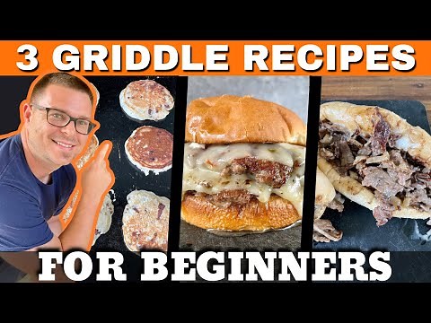 3 Griddle Recipes for Beginners - Easy Griddle Cooking Ideas