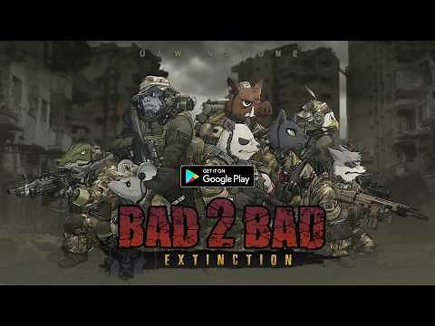 BAD 2 BAD: Extinction - Global Launch Trailer