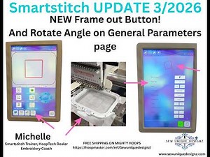 NEW SMARTSTITCH UPDATE! 3/20/26 Frame out Button & Rotation on Gen Parameters page. All 15 needles