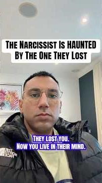 The Narcissist Is HAUNTED By The One They Lost