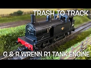 Trash to Track Episode 25. G&R Wrenn R1 tank loco.