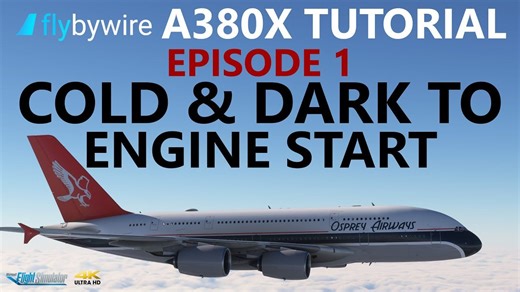 【MSFS】Flybywire A380X 教程1：冷启