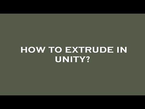 How to extrude in unity?