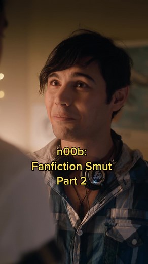 n00b: Fanfiction Smut Part 2 🍆💦 Made with the support of NZ On Air