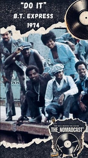 Do It (‘Til You’re Satisfied) | B.T. Express (1974).