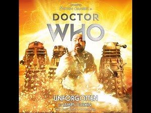 Doctor Who Audio Dramas: 196 Unforgotten part one
