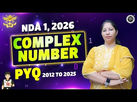 Complex Numbers PYQ 2012–2025 🔥 | NDA Maths Full Concept + Questions | NDA 1 2026 | Chitra Ma’am