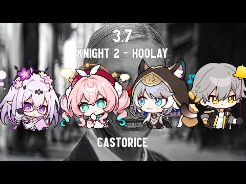 Castorice - 7 Cost - 3.7 Knight 2 - Hoolay