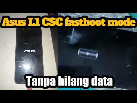 Asus L1 flash csc fastboot mode tanpa hilang data